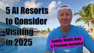 5 All Inclusive Resorts to Consider in 2025