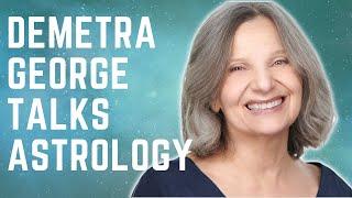 DEMETRA GEORGE Talks Astrology (Asteroids, Hellenistic Astrology, and Beyond!)