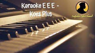 Karaoke E E E - Koes Plus