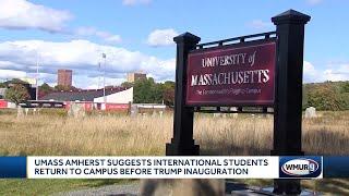 UMass Amherst suggests international students return to campus before Trump inauguration