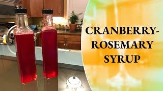 How to Make Cranberry-Rosemary Syrup - Homemade Syrups