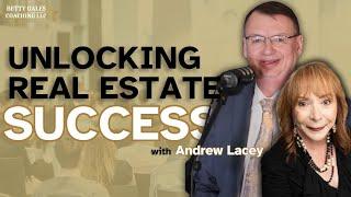 The 5 Tools and Systems For Today's Million Dollar Real Estate Agent with Andrew Lacey & Betty Gales