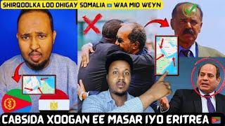 Waa Tana Sababta Masar, Eritrea, iyo Somalia Eey Ugu Cabsonayaan Itopia ineey So Gaarto Bada Somalia