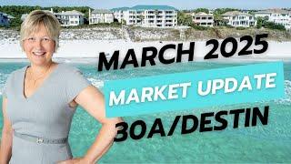 The 30A/Destin Housing Market Update in March 2025 | 30A Real Estate