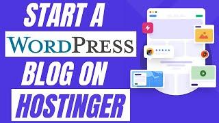 How to START a BLOG using WORDPRESS and HOSTINGER