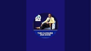 The Closure DNA Show is live!