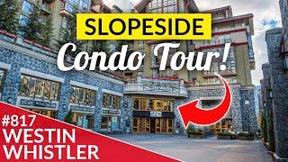 Westin Whistler Slopeside Condo Tour!
