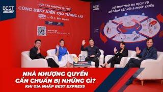 Nhượng Quyền Bưu Cục BEST Express | Nhà nhượng quyền cần chuẩn bị gì khi gia nhập BEST Express?