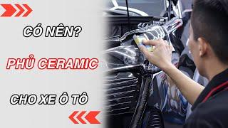 Có nên phủ Ceramic cho ô tô | Quy trình phủ Ceramic | CERAMIC PEUGEOT 3008 GT