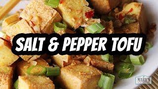 SALT AND PEPPER TOFU | Recipe by Mary's Test Kitchen