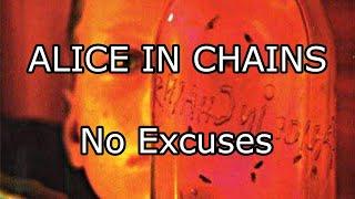 ALICE IN CHAINS - No Excuses (Lyric Video)