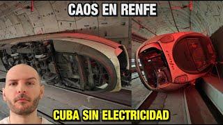 CAOS EN RENFE CON LOS TRENES | Socialistas Vuelcan 2 Trenes | Cuba Sin Electricidad | Sasel