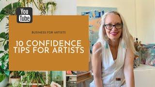 10 Confidence Tips For Artists (how to build that self worth up)