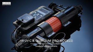 HR UV-C & Quantum (Pro Models) - Installation and Maintenance