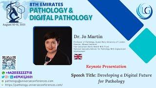 Dr. Joanne Martin Keynote Presentation at the 8th Emirates Pathology & Digital Pathology, CMEMeeting