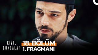 Kızıl Goncalar 18. Bölüm 1. Fragmanı | "Zeynep'i Boşa Cüneyd!"