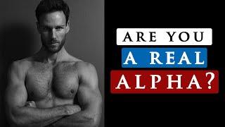 10 CHARACTERISTICS that show you are a REAL ALPHA MALE