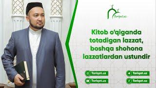 Kitob o‘qiganda totadigan lazzat, boshqa shohona lazzatlardan ustundir.