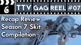 TTV Gag Reel | Recap Review Compilation #07