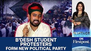 Bangladeshi Students Launch Political Party: New Anti-India Ploy? | Vantage with Palki Sharma | N18G