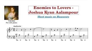 Enemies to Lovers - Joshua Kyan Aalampour (Sheet music + Keyboard) (PLS BUY JOSHUA SHEET)
