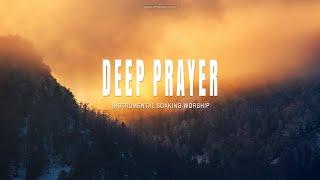 DEEP PRAYER // INSTRUMENTAL SOAKING WORSHIP // SOAKING INTO HEAVENLY SOUNDS