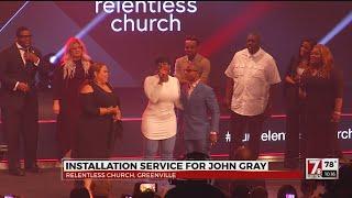 Relentless Church officially installs new pastor John Gray