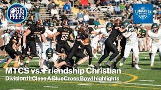 BlueCross Bowl highlights: MTCS vs. Friendship Christian