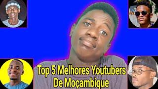 Top 5 Melhores Youtubers De Moçambique