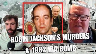 ROBIN JACKSON, GLENANNE GANG & 1982 IRA B*MB | Martin Doyle, author | CLIP