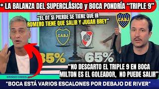 BOCA IRÍA con TRIPLE 9La BALANZA del SUPERCLÁSICO️🟡Boca vs River¿Tiene que ATAJAR BREY?