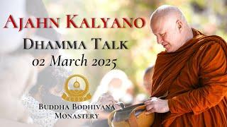 Look For The Good In Yourself And Others by Ajahn Kalyano 02 Mar 25