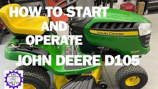 How to Start and Operate John Deere D105 Lawn Tractor