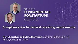 Fundamentals for Startups: Compliance tips for federal reporting requirements