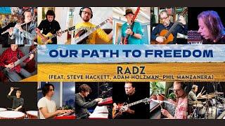 RADZ (feat. Steve Hackett, Adam Holzman, Phil Manzanera) - Our Path to Freedom (2023)