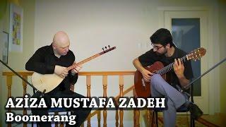 Sinan Ayyıldız - Tolgahan Çoğulu | Boomerang by Aziza Mustafa Zadeh