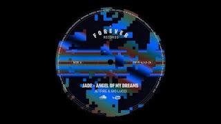 JADE - angle of my dreams (JETFIRE & Gio lucc)