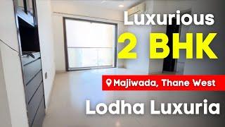 Luxurious 2 BHK With Deck In  Lodha Luxuria | Majiwada, Thane | Ready To Move