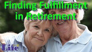 Retirement Series: Finding Fulfillment in Retirement