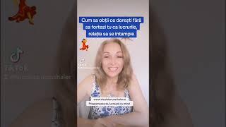 Cum sa obții ce dorești fără sa fortezi tu ca lucrurile, relația sa se întâmple