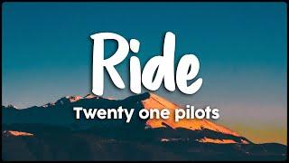 Twenty One Pilots - Ride (Vietsub /Lyrics)