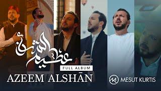 Mesut Kurtis - Azeem AlShan | Full Album - مسعود كُرتِس ألبوم "عظيم الشأن" كاملًا