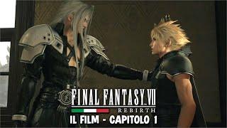 FINAL FANTASY 7 REBIRTH - IL FILM - Capitolo 1 [ITA]