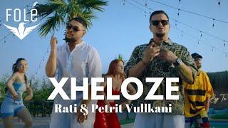 Rati & Petrit Vullkani - Xheloze (Official Video 4K) | Prod . MB Music