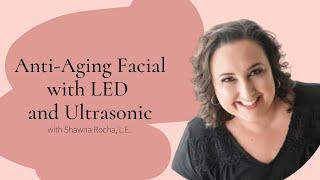 Anti-Aging Facial with LED and Ultrasonic | Associated Skin Care Professionals | ASCP