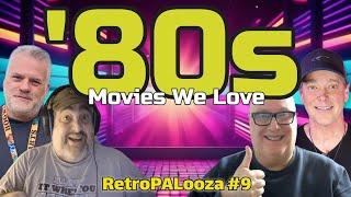 LIVE: 80s Movies We Love - RetroPALooza #9