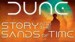 Dune : Story and the Sands of Time