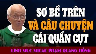 Câu Chuyện Mặn Nhất Về sơ Bề Trên Với Chiếc quần Cụt - Bài giảng cười té ghế của Cha Phạm Quang Hồng