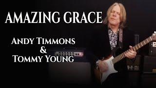 AMAZING GRACE - Andy Timmons and Tommy Young