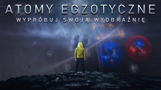 Atomy egzotyczne. Wielowymiarowa tablica wszystkich możliwych atomów